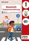 Basisheft Verkehrserziehung - Elias Novak - 9783965202627