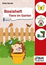 Basisheft Tiere im Garten - Elias Novak - 9783965202757