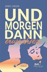 Und morgen dann erwachsen - Gerrit Lenssen - 9783965204430