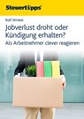 Jobverlust droht oder Kündigung erhalten? - Rolf Winkel - 9783965331914