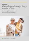 Was pflegende Angehörige wissen sollten - Rolf Winkel - 9783965333673