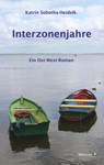 Interzonenjahre - Katrin Sobotha-Heidelk - 9783965431140