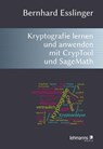 Das CrypTool-Buch: Kryptografie lernen und anwenden mit CrypTool und SageMath - Bernhard Esslinger - 9783965435179