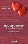 Herzgeschichten für kleine Glücksmomente - Steffen Zöhl - 9783965435735