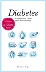 Diabetes - Vorbeugen und Heilen ohne Medikamente - Dr. Claudia Berger - 9783965446991