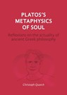 Plato's Metaphysics of Soul - Christoph Quarch - 9783965449275