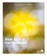 Dem GLÜCK nachgedacht - Heinrich Dickerhoff ; Willi Rolfes - 9783965460157