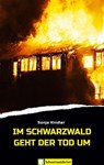 Im Schwarzwald geht der Tod um - Sonja Kindler - 9783965550230