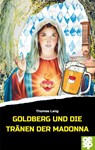 Goldberg und die Tränen der Madonna - Thomas Lang - 9783965551367