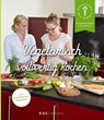 Vegetarisch vollwertig kochen - Sigrid Bosmann ; Anna Paul - 9783965620483