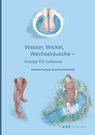 Wasser, Wickel Wechseldusche - Thomas Rampp ; Annette Kerckhoff - 9783965620544