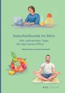 Naturheilkunde im Büro - Michael Elies ; Annette Kerckhoff - 9783965620612