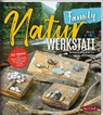 NaturWERKSTATT Family - Dorothea Hamm ; Team BLOOM's - 9783965631366