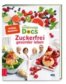 Die Ernährungs-Docs - Zuckerfrei gesünder leben - Matthias Riedl ; Anne Fleck ; Jörn Klasen ; Silja Schäfer - 9783965840034