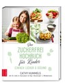 Das Zuckerfrei-Kochbuch für Kinder - Cathy Hummels ; Antonia Gavazzeni ; Christina Wiedemann - 9783965840263