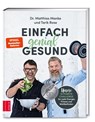 Einfach genial gesund - Matthias Manke ; Tarik Rose - 9783965841628