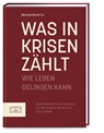 Was in Krisen zählt - Michael Bordt - 9783965841789