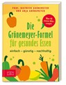 Die Grönemeyer-Formel für gesundes Essen - Dietrich Grönemeyer ; Anja Grönemeyer - 9783965843608