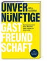 Unvernünftige Gastfreundschaft - Will Guidara - 9783965843769