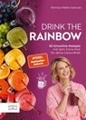 Drink the Rainbow - Monica Meier-Ivancan - 9783965844353