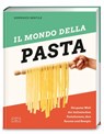 Il mondo della Pasta - Domenico Gentile - 9783965844919