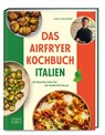 Das Airfryer Kochbuch Italien - Gino D'Acampo - 9783965845152
