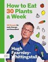 How to Eat 30 Plants a Week - Hugh Fearnley-Whittingstall - 9783965845503