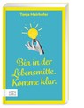 Bin in der Lebensmitte. Komme klar. - Tanja Mairhofer - 9783965845992