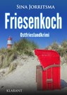 Friesenkoch. Ostfrieslandkrimi - Sina Jorritsma - 9783965861053