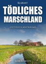 Tödliches Marschland. Ostfrieslandkrimi - Elke Nansen - 9783965863149