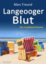 Langeooger Blut. Ostfrieslandkrimi - Marc Freund - 9783965865105