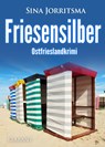 Friesensilber. Ostfrieslandkrimi - Sina Jorritsma - 9783965867079