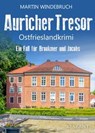 Auricher Tresor. Ostfrieslandkrimi - Martin Windebruch - 9783965867383