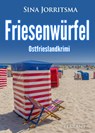 Friesenwürfel. Ostfrieslandkrimi - Sina Jorritsma - 9783965867956