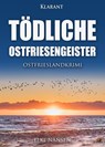 Tödliche Ostfriesengeister. Ostfrieslandkrimi - Elke Nansen - 9783965868946