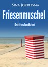 Friesenmuschel. Ostfrieslandkrimi - Sina Jorritsma - 9783965869684