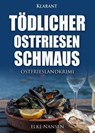 Tödlicher Ostfriesenschmaus. Ostfrieslandkrimi - Elke Nansen - 9783965869820