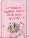 Ein bisschen Konfetti macht noch keine Freundin - Ines Maria Jiménez - 9783965941311