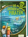 Die Grünen Piraten - Wale in Not - Andrea Poßberg ; Corinna Böckmann - 9783965941380
