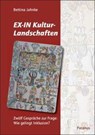 EX-IN Kulturlandschaften - Bettina Jahnke - 9783966051477