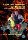 Licht und Schatten auf Mallorca - Andreas Robens ; Andreas Reinhardt ; Caro Robens - 9783966072113