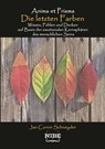 Die letzten Farben - Jan Corvin Schneyder - 9783966072366