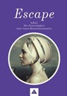 ESCAPE oder Die Notwendigkeit einer neuen Bewusstseinsmatrix - Parapsychologe Willi Robé - 9783966100380