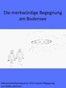 Die merkwürdige Begegnung am Bodensee - Mattis Lühmann - 9783966101615