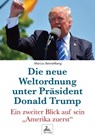 Die neue Weltordnung unter Präsident Donald Trump - Marcus Bennettberg DC - 9783966103831