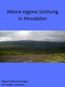Meine eigene Sichtung in Hessdalen - Mattis Lühmann - 9783966105873