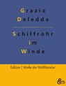 Schilfrohr im Winde - Grazia Deledda - 9783966370516