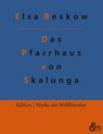 Das Pfarrhaus von Skalunga - Elsa Beskow - 9783966373432