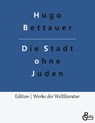 Die Stadt ohne Juden - Hugo Bettauer - 9783966373500