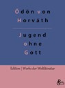 Jugend ohne Gott - Ödön Von Horváth - 9783966376594